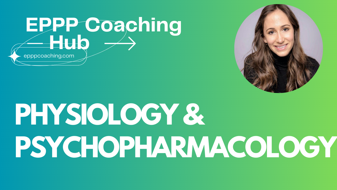 EPPP psychopharmacology and physiology